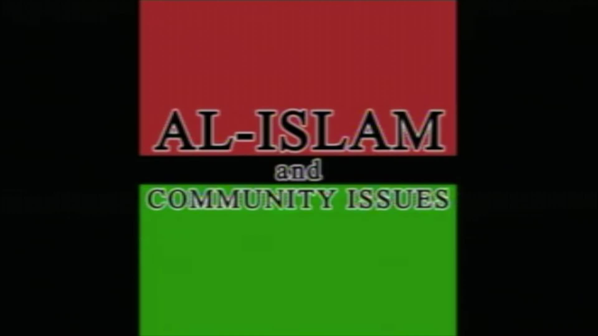 Al-Islam & Community Issues: From Incarceration to Resurrection 1